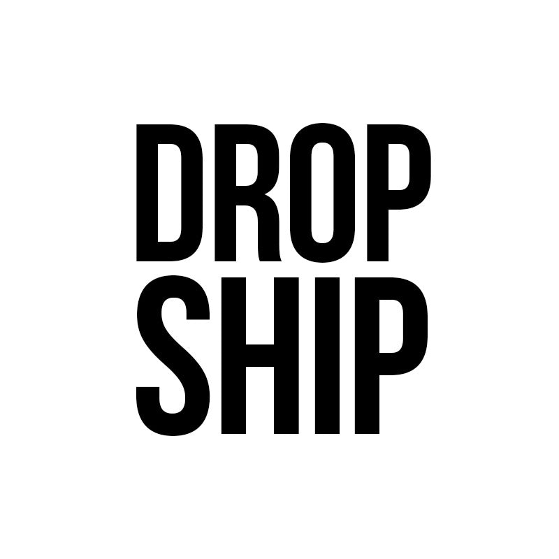 DROP SHIP PRODUCT